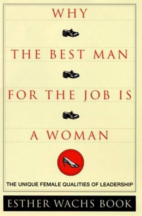 Cover of the book Why the Best Man for the Job Is a Woman by Esther Wachs Book, HarperCollins e-books