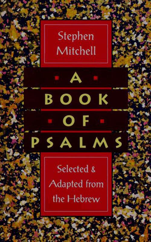 Cover of the book A Book of Psalms by Stephen Mitchell, HarperCollins e-books