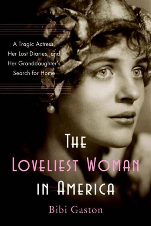 Cover of the book The Loveliest Woman in America by Bibi Gaston, HarperCollins e-books