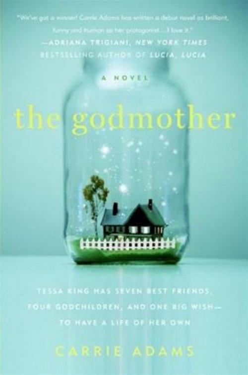 Cover of the book The Godmother by Carrie Adams, HarperCollins e-books