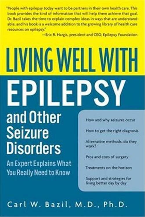 Cover of the book Living Well with Epilepsy by Carl W. Bazil, William Morrow