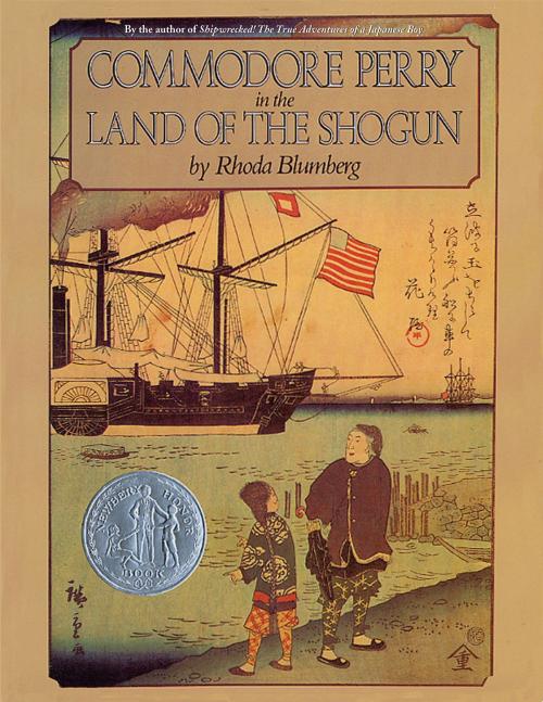 Cover of the book Commodore Perry in the Land of the Shogun by Rhoda Blumberg, HarperCollins