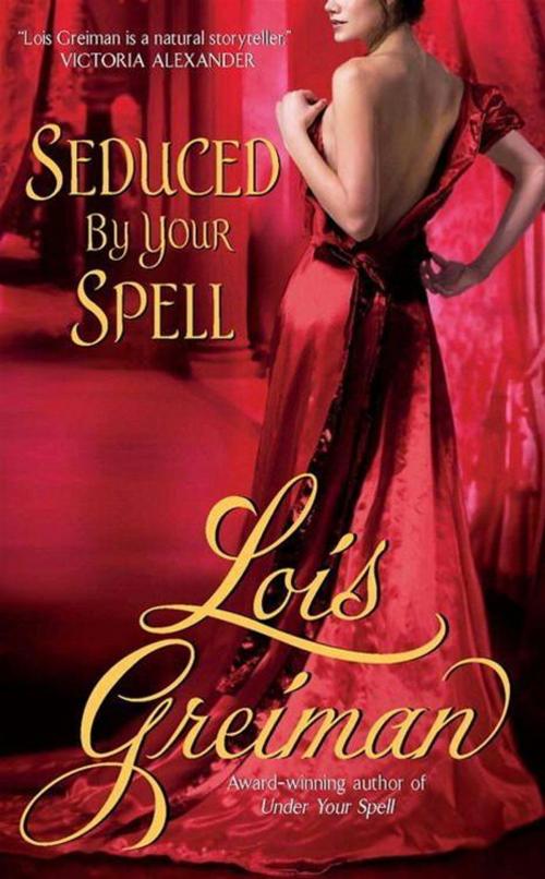 Cover of the book Seduced By Your Spell by Lois Greiman, HarperCollins e-books