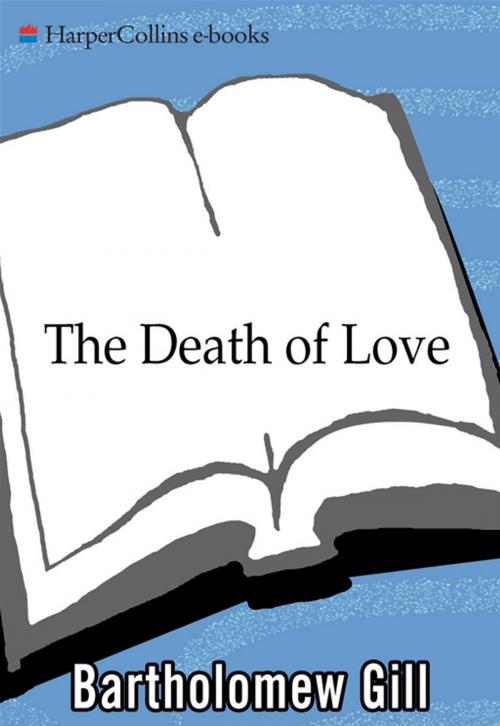 Cover of the book The Death of Love by Bartholomew Gill, HarperCollins e-books