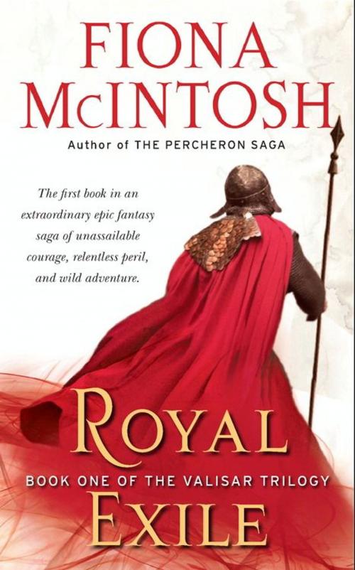 Cover of the book Royal Exile by Fiona McIntosh, HarperCollins e-books