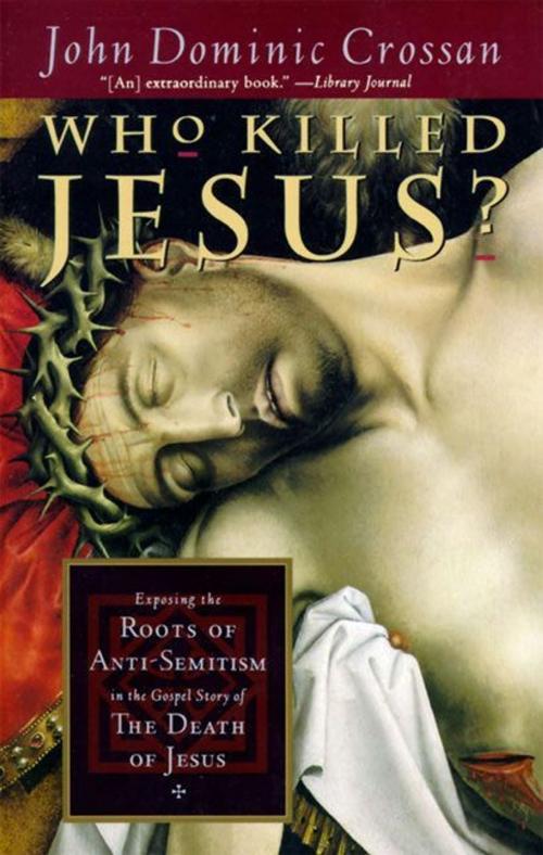 Cover of the book Who Killed Jesus? by John Dominic Crossan, HarperOne