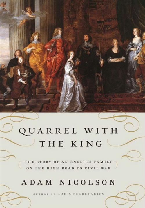 Cover of the book Quarrel with the King by Adam Nicolson, HarperCollins e-books