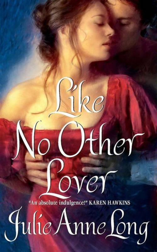 Cover of the book Like No Other Lover by Julie Anne Long, HarperCollins e-books