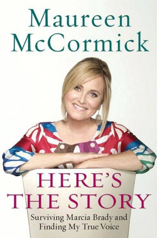 Cover of the book Here's the Story by Maureen McCormick, HarperCollins e-books