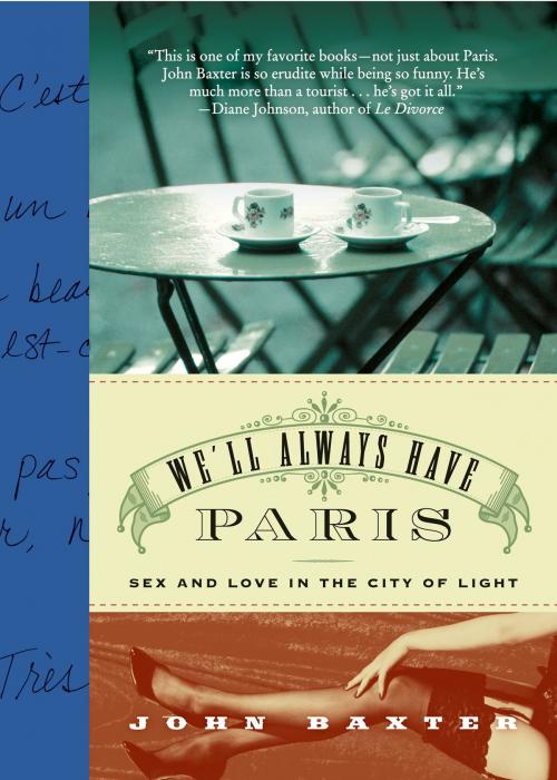 Cover of the book We'll Always Have Paris by John Baxter, HarperCollins e-books