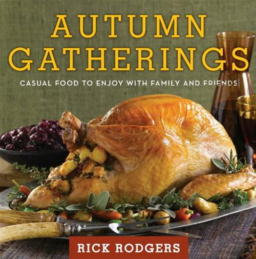 Cover of the book Autumn Gatherings by Rick Rodgers, HarperCollins e-books