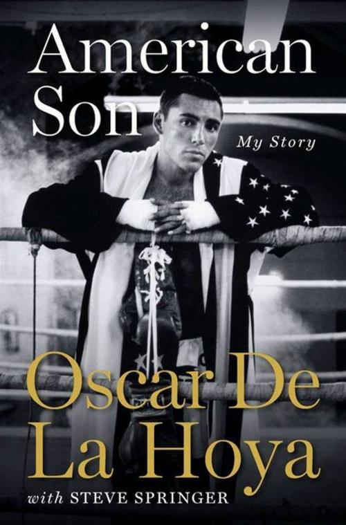 Cover of the book American Son by Oscar De La Hoya, Steve Springer, HarperCollins e-books