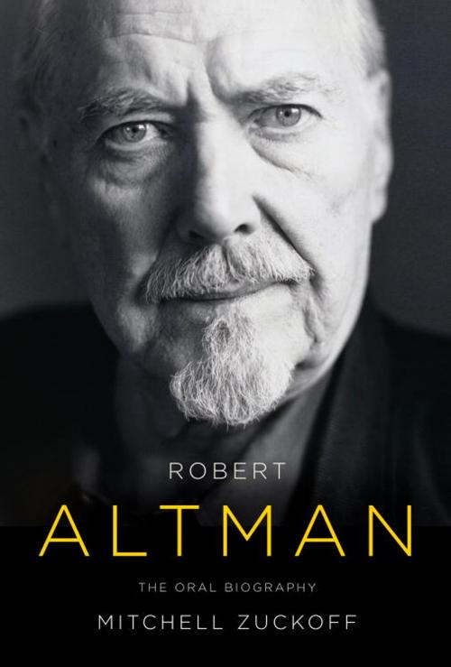 Cover of the book Robert Altman by Mitchell Zuckoff, Knopf Doubleday Publishing Group