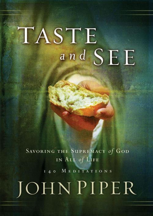 Cover of the book Taste and See by John Piper, The Crown Publishing Group