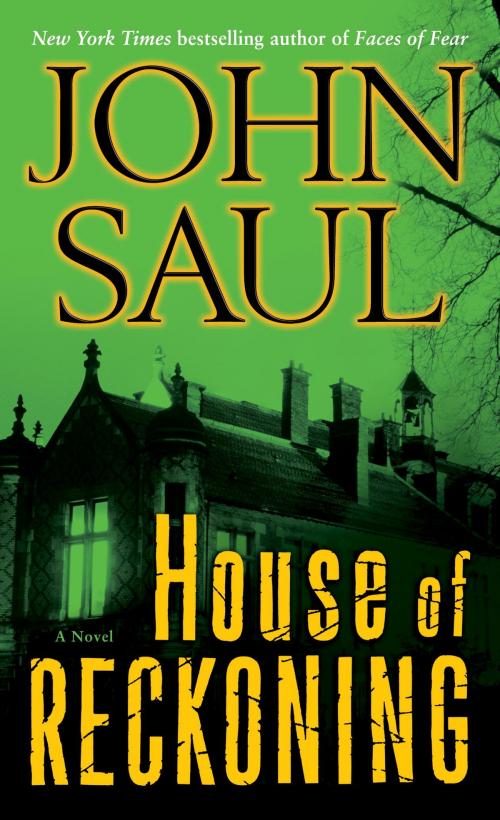 Cover of the book House of Reckoning by John Saul, Random House Publishing Group