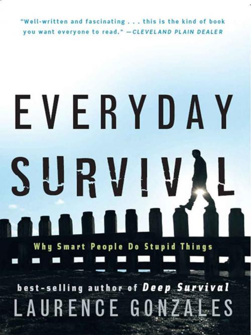 Cover of the book Everyday Survival: Why Smart People Do Stupid Things by Laurence Gonzales, W. W. Norton & Company