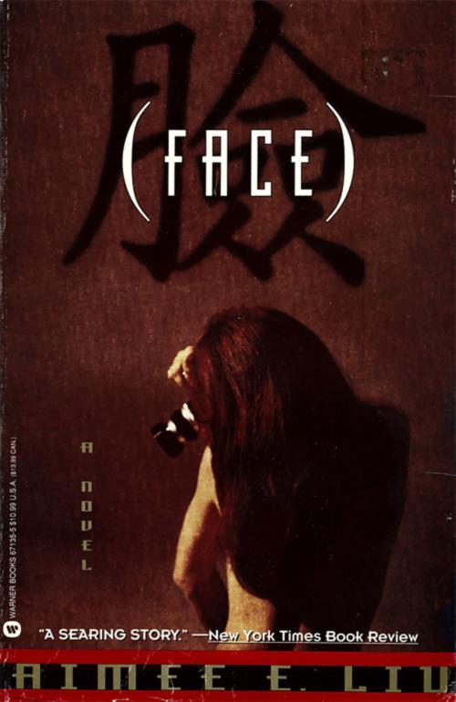Cover of the book Face by Aimee Liu, Grand Central Publishing