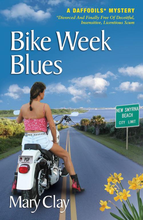 Cover of the book Bike Week Blues (A DAFFODILS Mystery) by Mary Clay, Inspirational Fiction/IF Mystery
