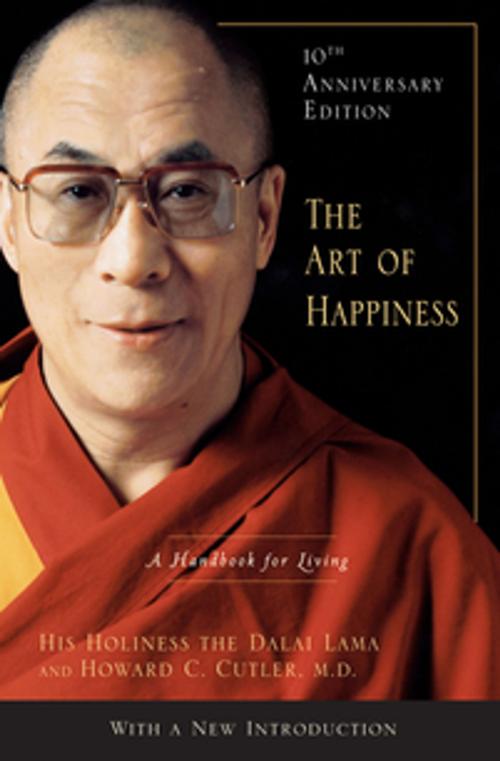 Cover of the book The Art of Happiness, 10th Anniversary Edition by Dalai Lama, Penguin Publishing Group