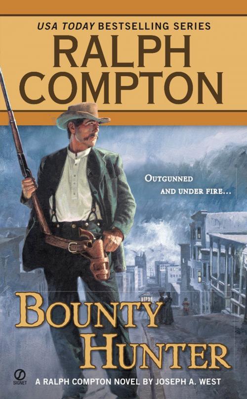 Cover of the book Ralph Compton Bounty Hunter by Ralph Compton, Joseph A. West, Penguin Publishing Group