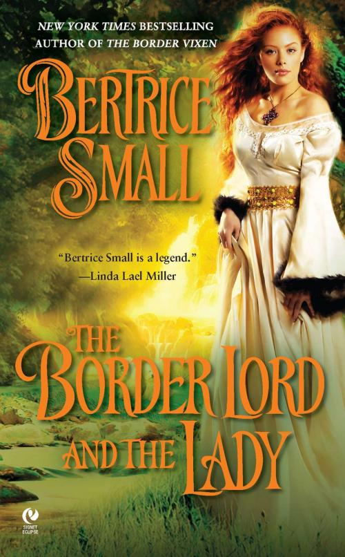 Cover of the book The Border Lord and the Lady by Bertrice Small, Penguin Publishing Group