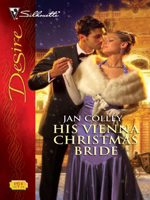 Cover of the book His Vienna Christmas Bride by Jan Colley, Silhouette