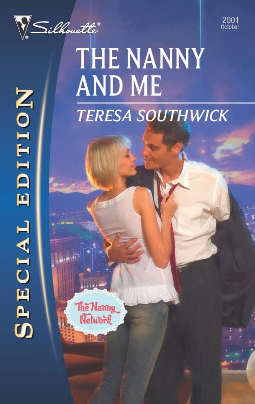 Cover of the book The Nanny and Me by Teresa Southwick, Silhouette