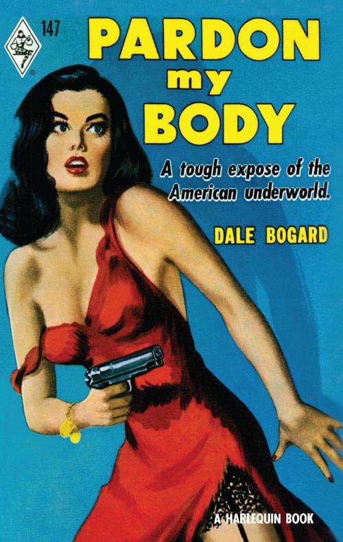 Cover of the book Pardon My Body by Dale Bogard, Harlequin