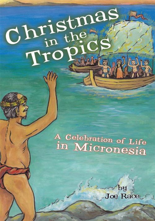 Cover of the book Christmas in the Tropics by Joseph Race, Trafford Publishing