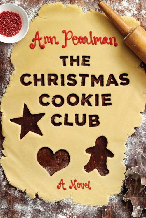 Cover of the book The Christmas Cookie Club by Ann Pearlman, Atria Books