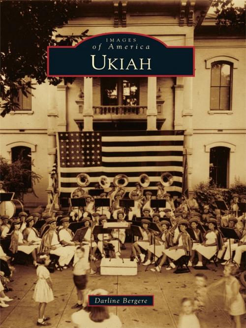 Cover of the book Ukiah by Darline Bergere, Arcadia Publishing Inc.