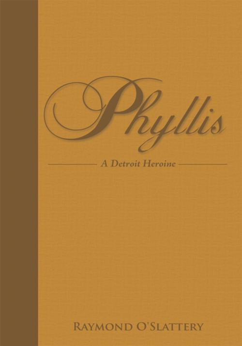 Cover of the book Phyllis by Raymond O'Slattery, iUniverse