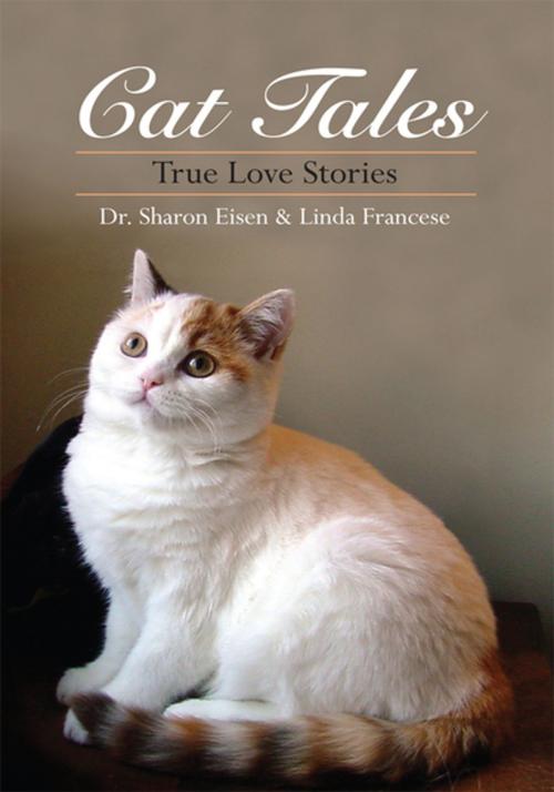 Cover of the book Cat Tales by Dr. Sharon Eisen, Linda Francese, Xlibris US