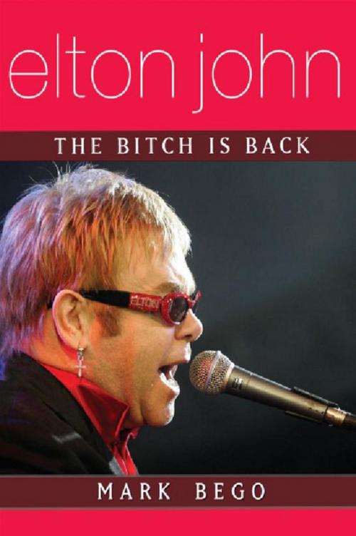 Cover of the book Elton John: The Bitch Is Back by Mark Bego, Phoenix Books, Inc.