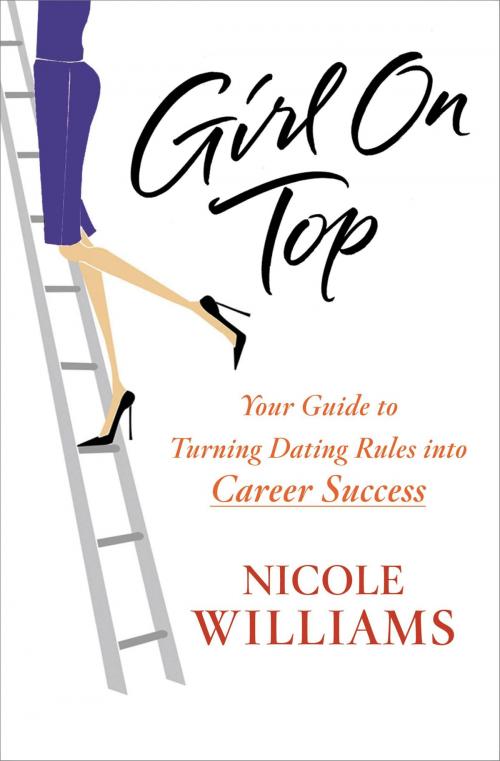 Cover of the book Girl on Top by Nicole Williams, Center Street