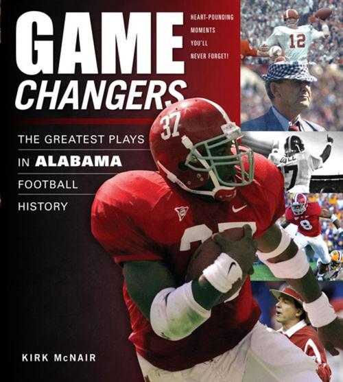 Cover of the book Game Changers: Alabama by Kirk McNair, Triumph Books