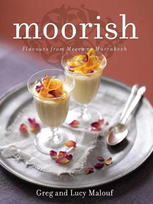 Cover of the book Moorish: Flavours from Mecca to Marrakech by Greg & Lucy Malouf, Hardie Grant Books