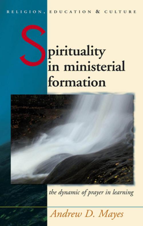 Cover of the book Spirituality in Ministerial Formation by Andrew Mayes, University of Wales Press