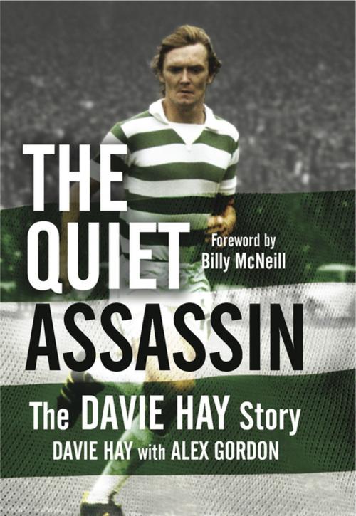 Cover of the book The Quiet Assassin by Davie Hay, Alex Gordon, Black & White Publishing