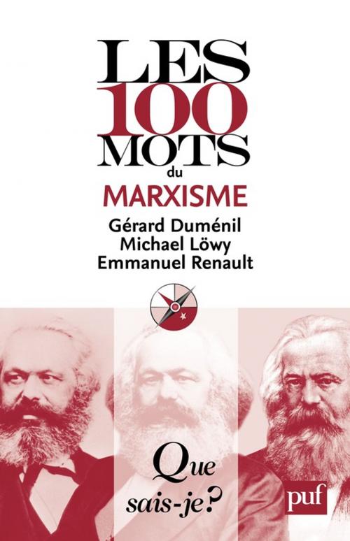 Cover of the book Les 100 mots du marxisme by Emmanuel Renault, Gérard Duménil, Presses Universitaires de France