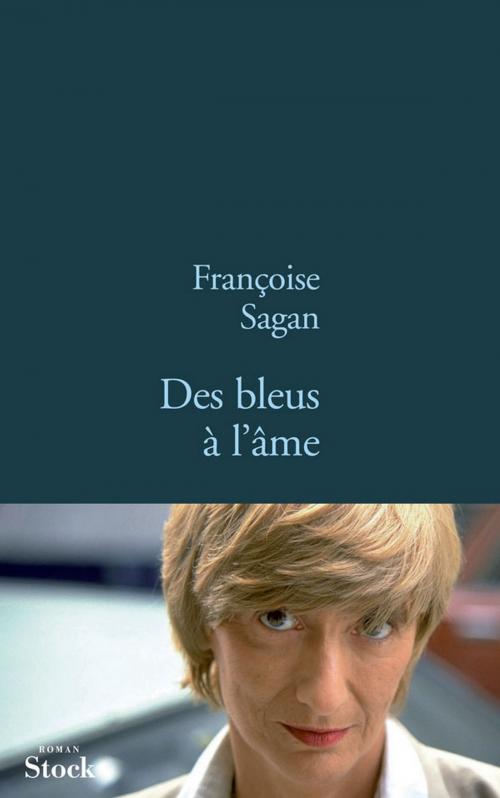 Cover of the book Des bleus à l'âme by Françoise Sagan, Stock