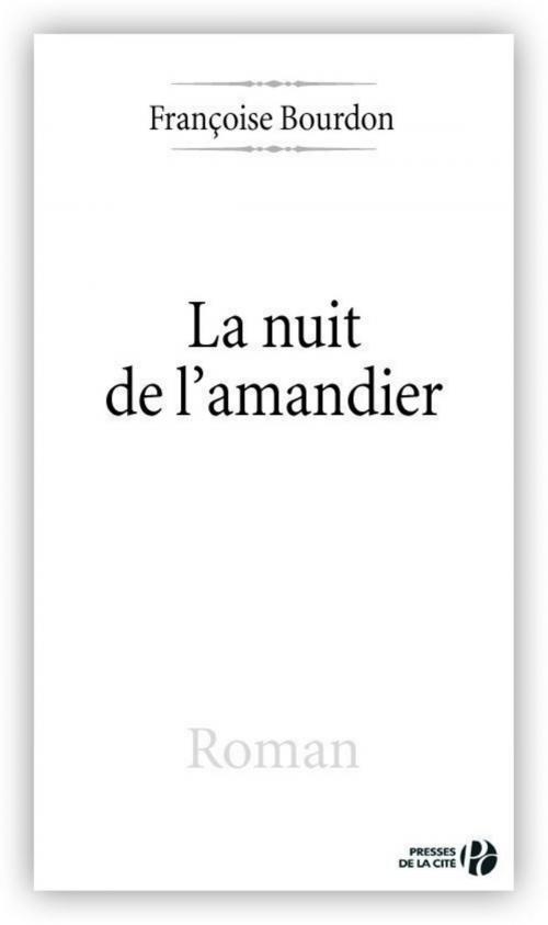 Cover of the book La Nuit de l'Amandier by Françoise BOURDON, Place des éditeurs