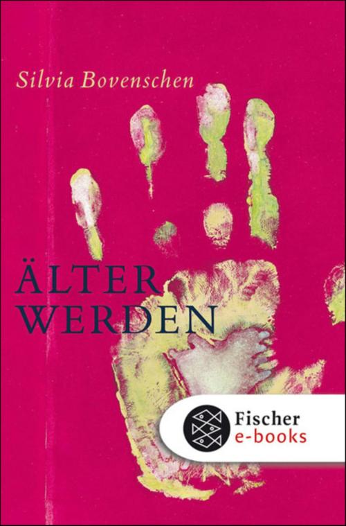 Cover of the book Älter werden by Dr. Silvia Bovenschen, FISCHER E-Books