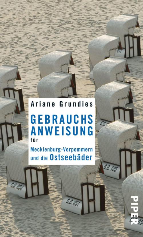 Cover of the book Gebrauchsanweisung für Mecklenburg-Vorpommern und die Ostseebäder by Ariane Grundies, Piper ebooks