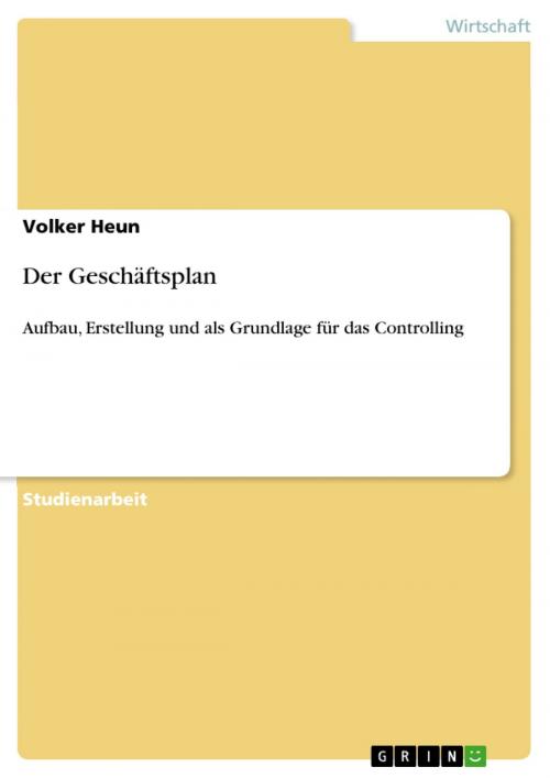 Cover of the book Der Geschäftsplan by Volker Heun, GRIN Verlag