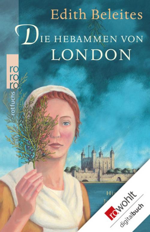 Cover of the book Die Hebammen von London by Edith Beleites, Rowohlt E-Book