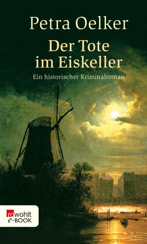 Cover of the book Der Tote im Eiskeller by Petra Oelker, Rowohlt E-Book