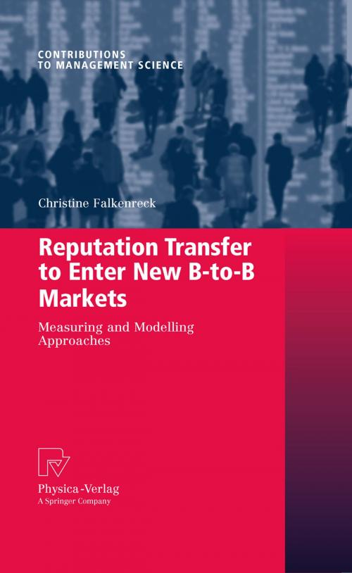 Cover of the book Reputation Transfer to Enter New B-to-B Markets by Christine Falkenreck, Physica-Verlag HD
