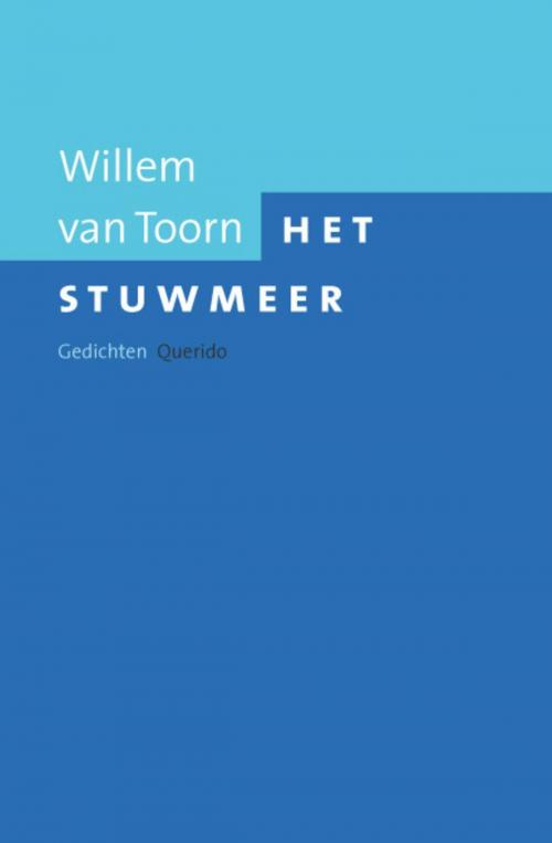 Cover of the book Het stuwmeer by Willem van Toorn, Singel Uitgeverijen