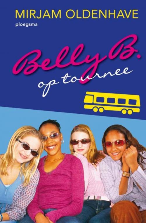 Cover of the book Belly B. op tournee by Mirjam Oldenhave, WPG Kindermedia